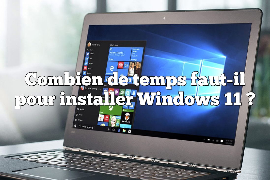 Combien de temps faut-il pour installer Windows 11 ?