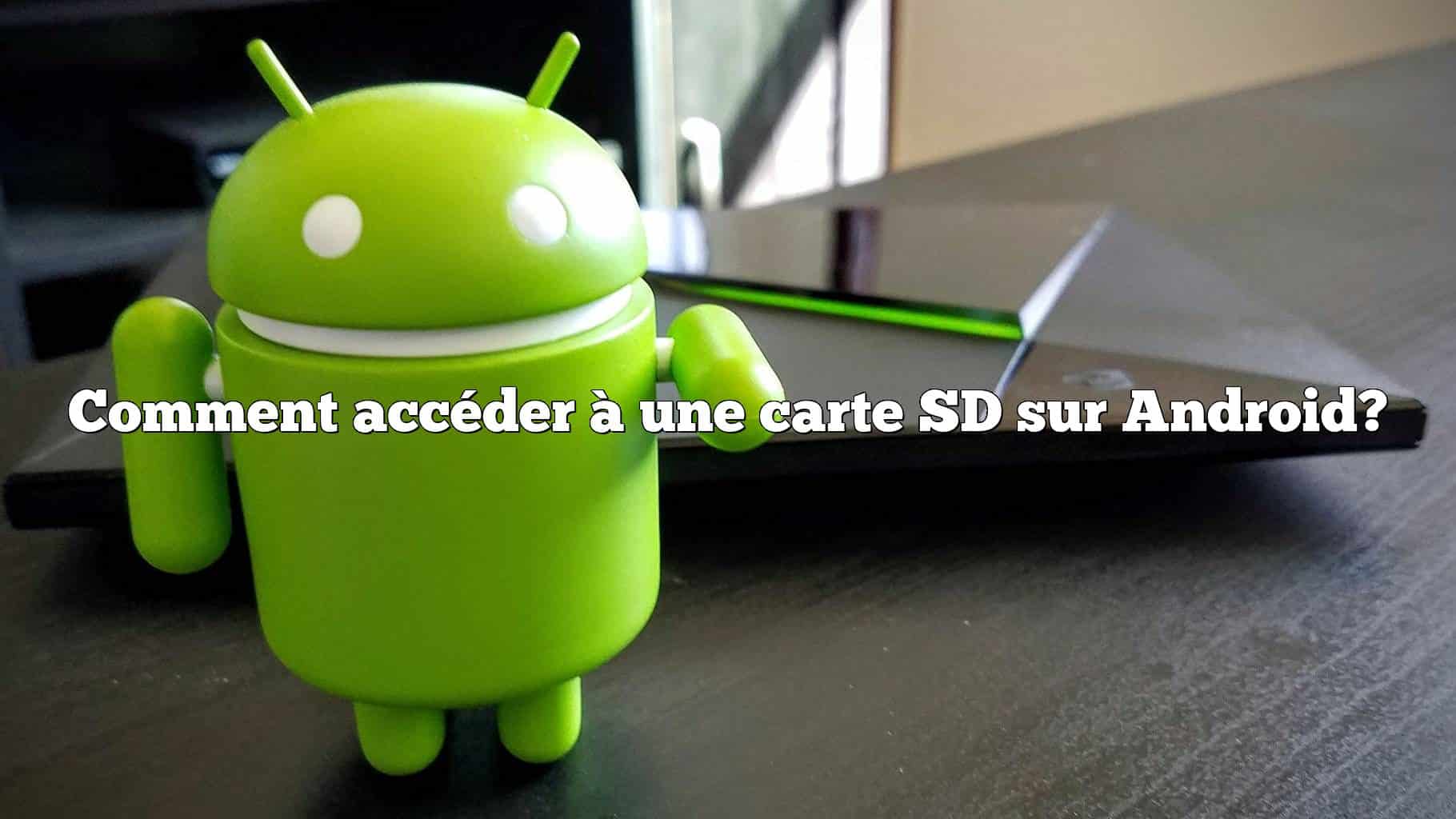 Comment accéder à une carte SD sur Android?